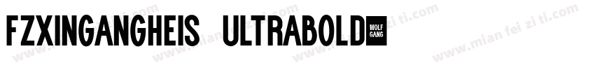 FZXinGangHeiS UltraBold字体转换